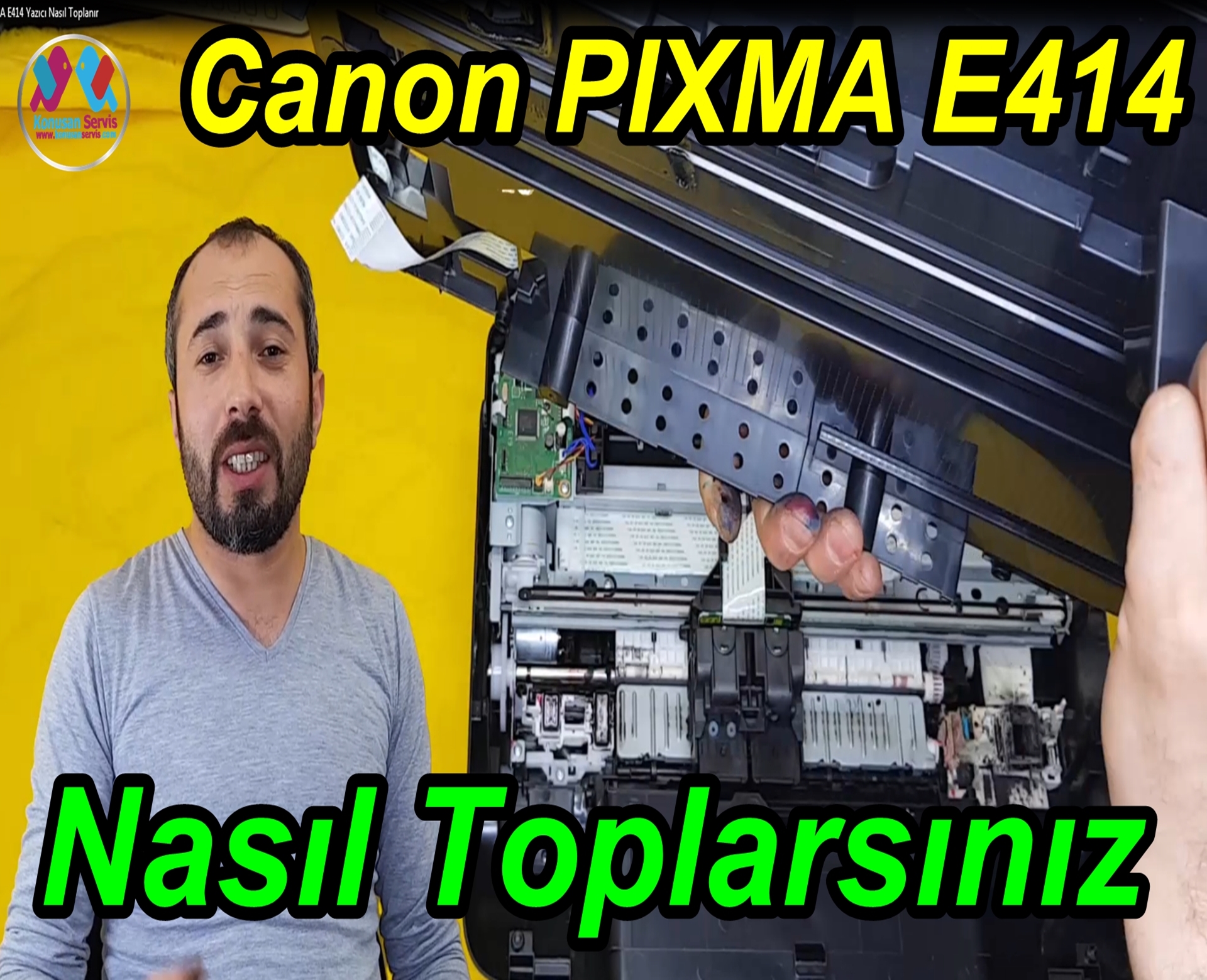 Canon E414 | Yazıcı Nasıl Toplanır | 493 bölüm | konusanservis