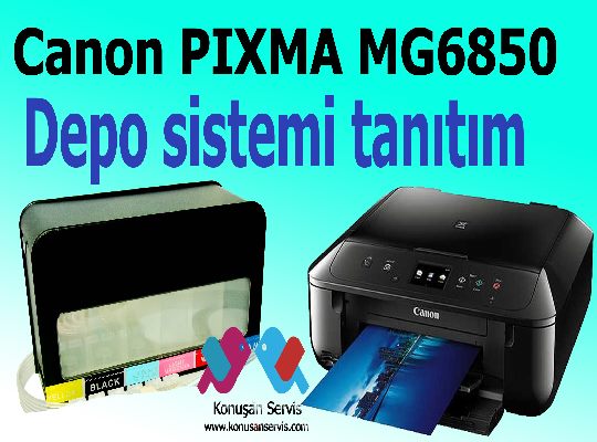 Canon Pıxma Mg 6850 Depo sistemi tanıtım