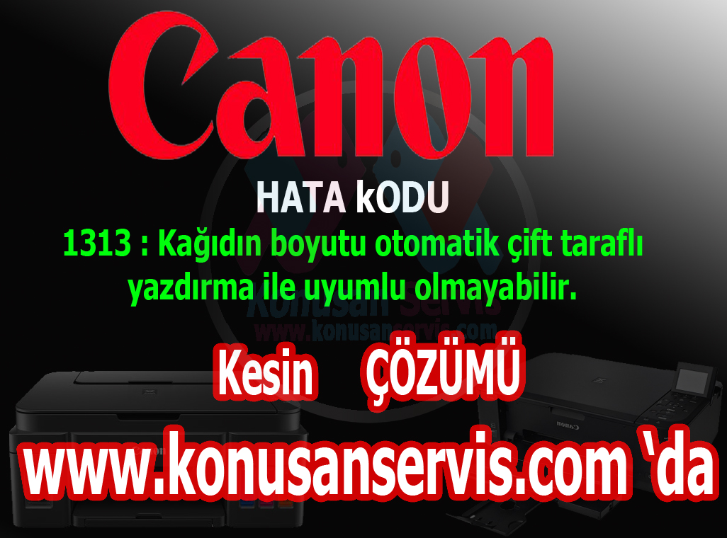 Canon 1313 destek kodu nedir nasıl çözülür