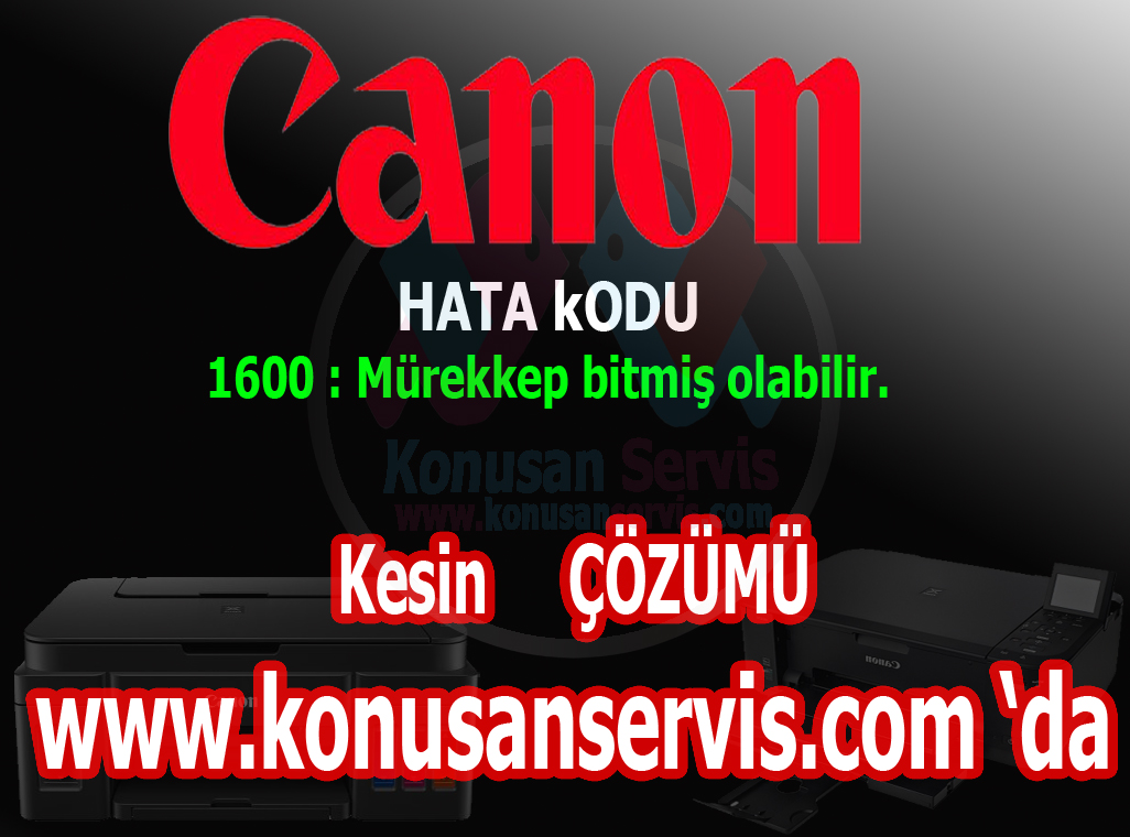 canon 1600 destek kodu nedir nasıl çözülür