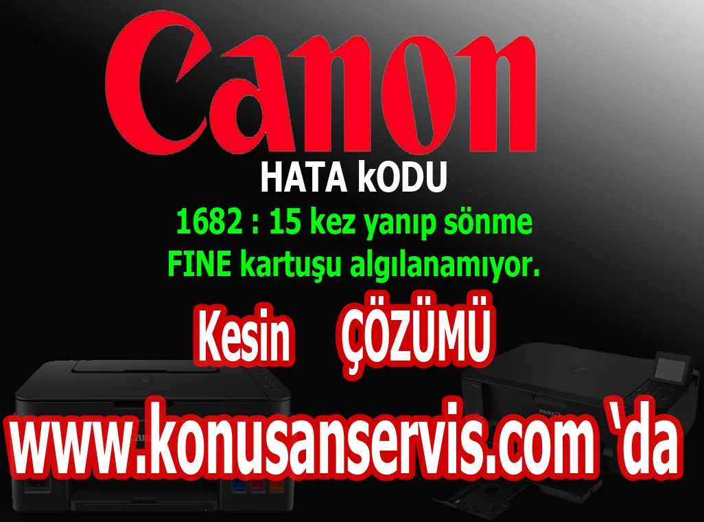 canon 1682 hata kodu- canon 1682 destek kodu nedir