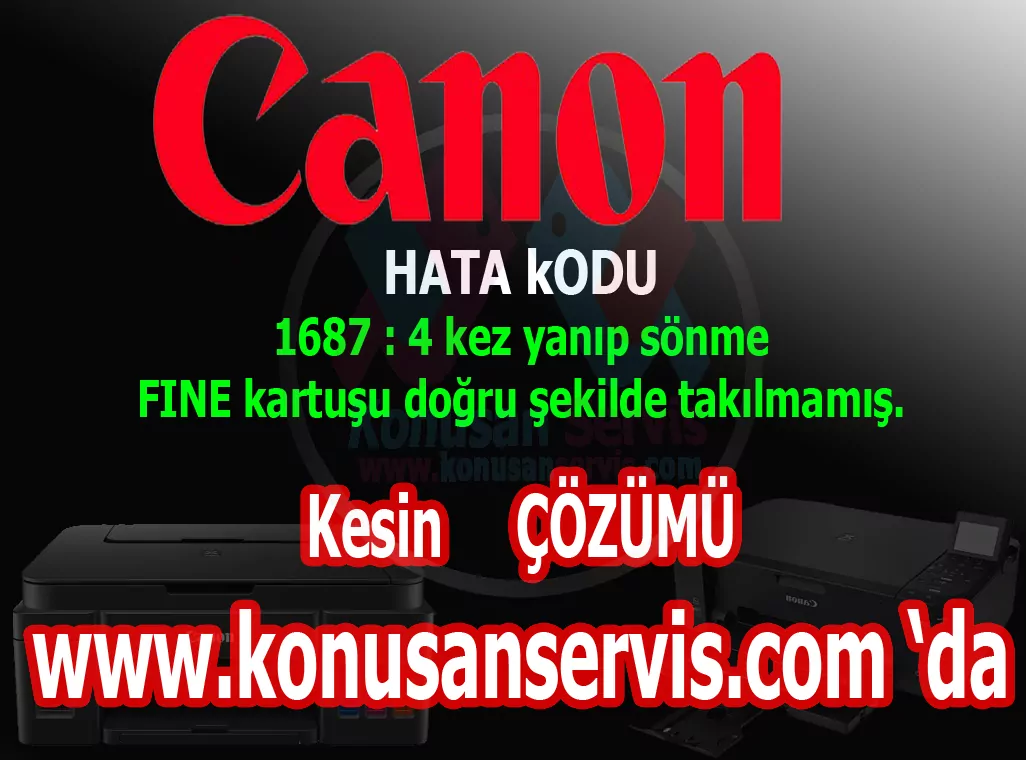 Canon 1687 hatası Nedir Konusanservis