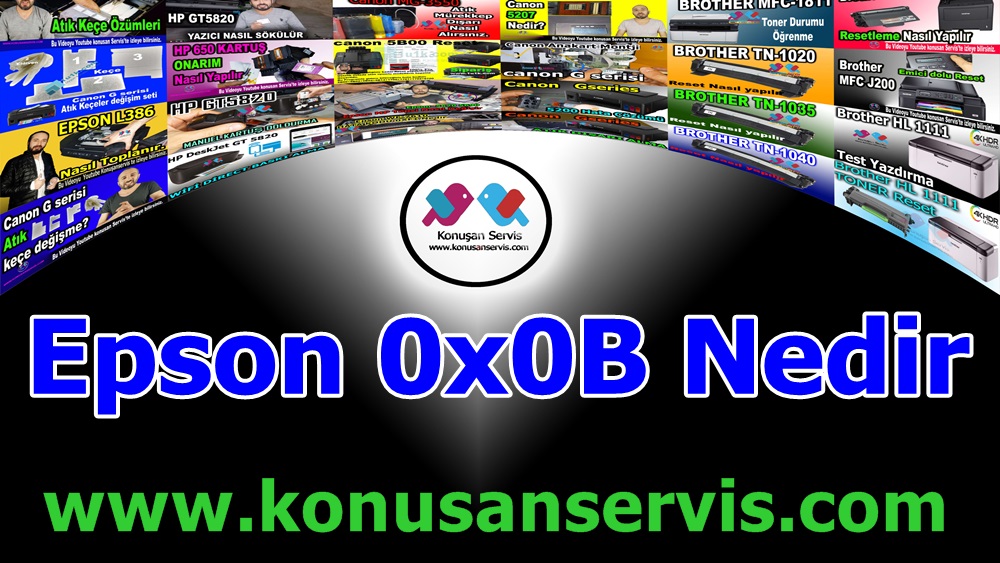 Epson 0x0B Error code Hatası Nedir