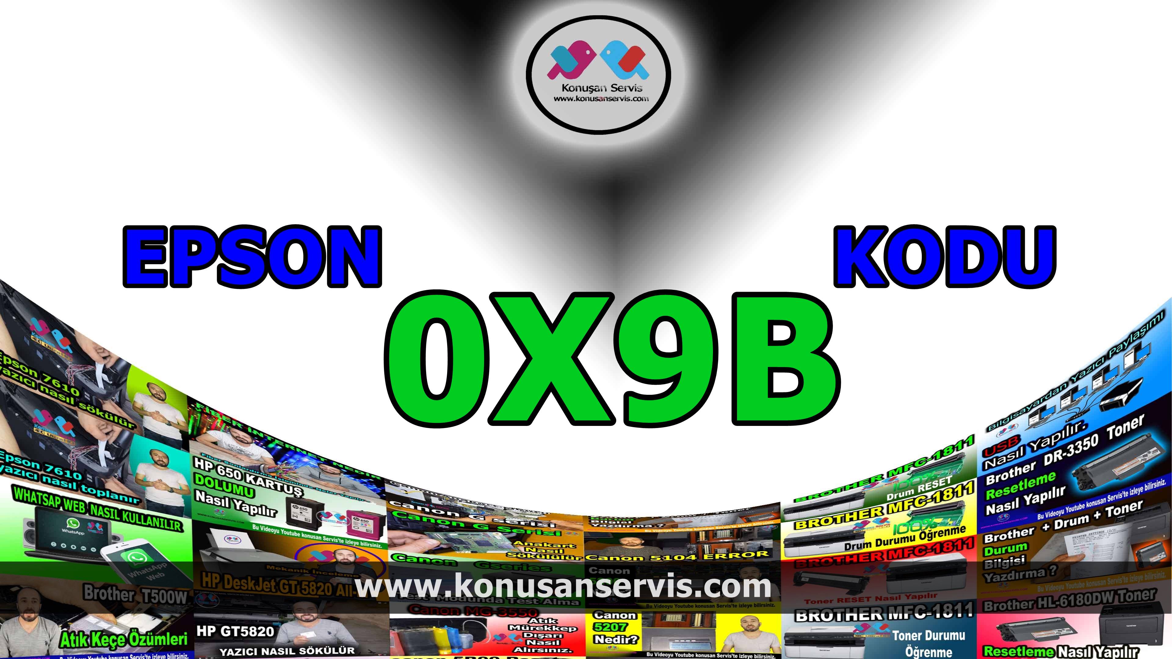 Epson 0x9B Destek kodu Epson 0x9B Error code