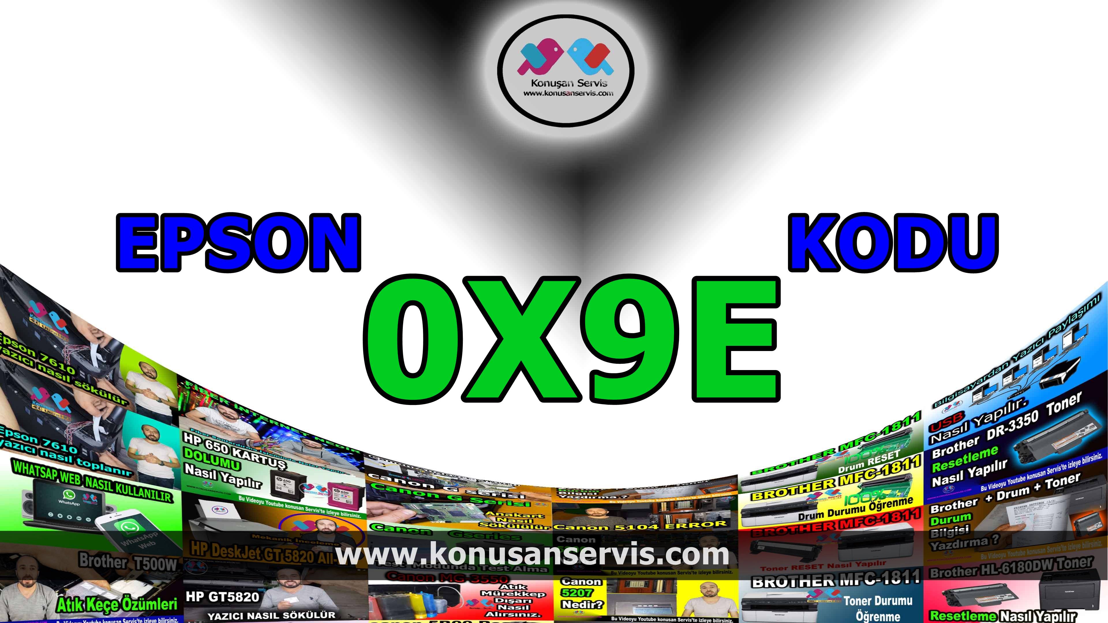 Epson 0x9E Destek Kodu Nedir