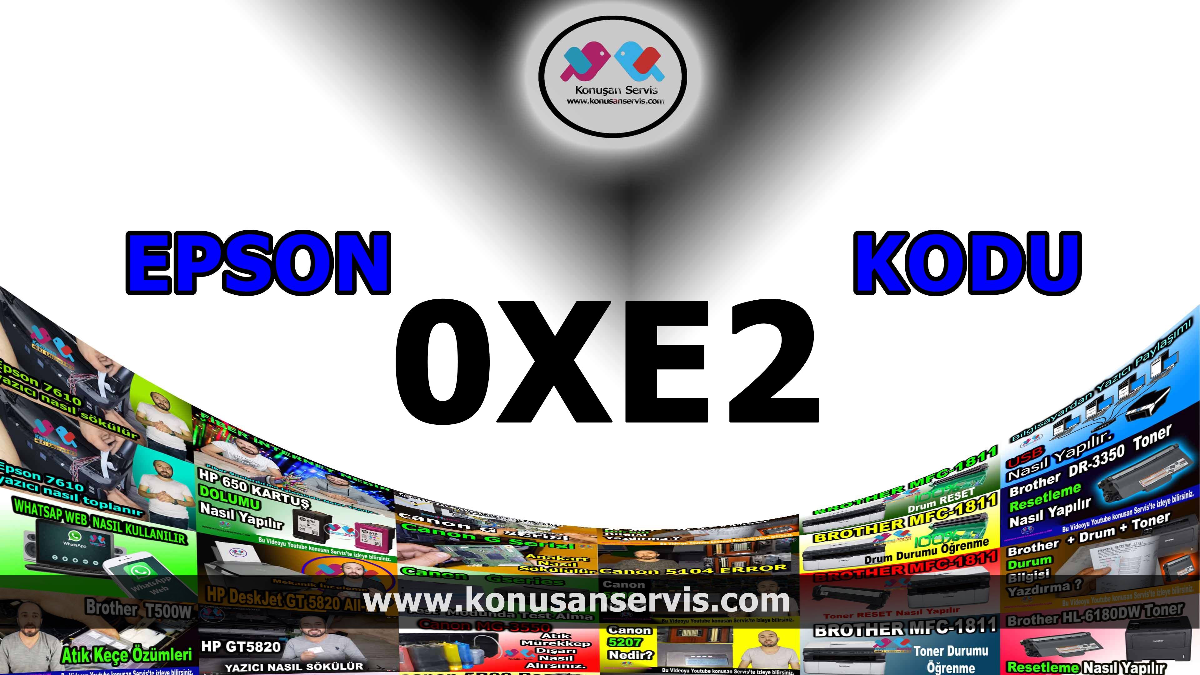 Epson 0xE2 Hata Kodu Ve Çözümleri