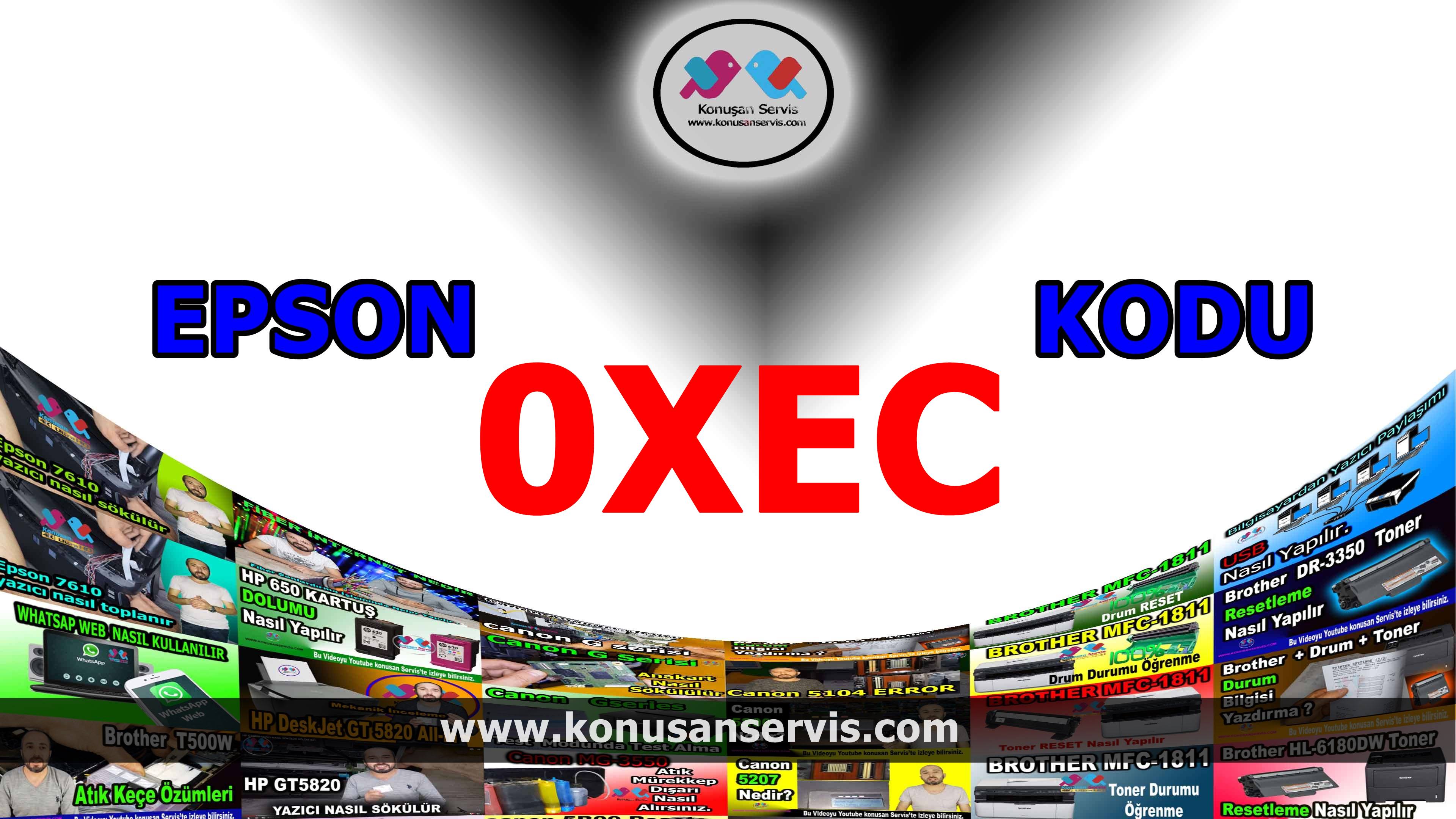 Epson 0xEC Hata Kodlari Ve Desteklenen Arızalar
