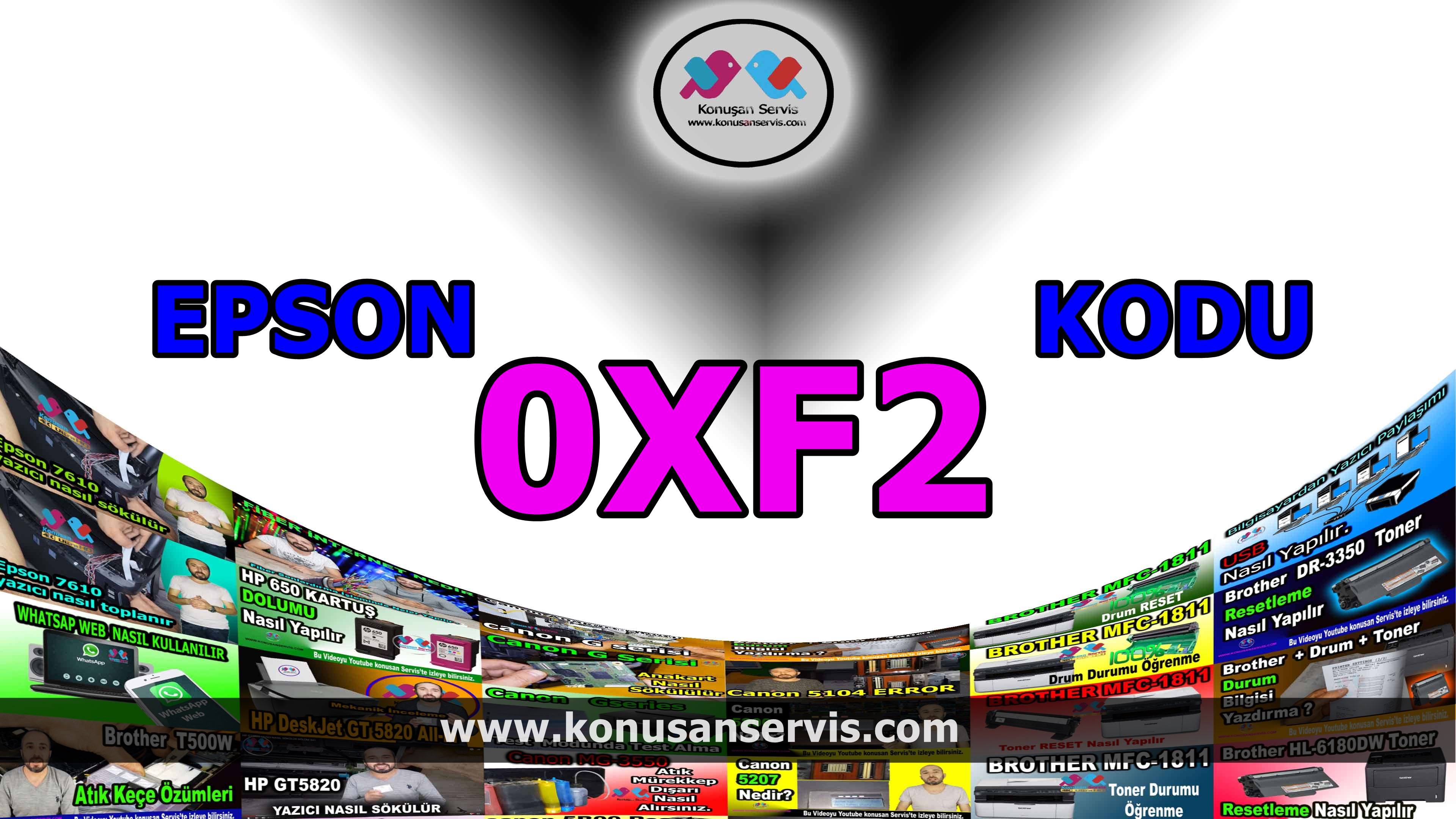 Epson 0xF2 Sorun Teşhis Etme Hatası Ve Çözümleri
